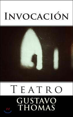 Invocacion: (Teatro)