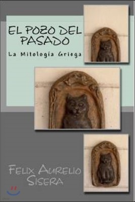 El Pozo del Pasado: La Mitolog?a Griega