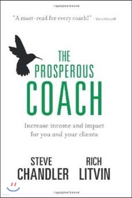 The Prosperous Coach: Increase Income and Impact for You and Your Clients