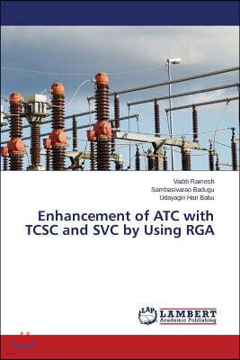 Enhancement of ATC with TCSC and SVC by Using RGA