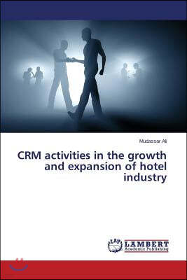 CRM activities in the growth and expansion of hotel industry