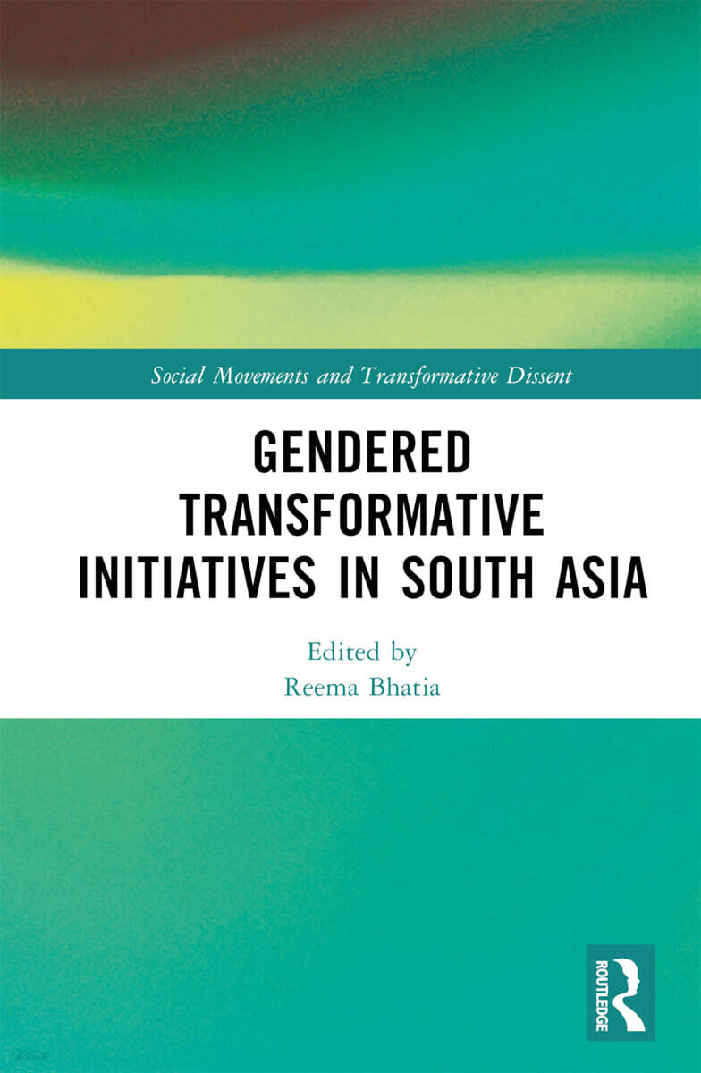 Gendered Transformative Initiatives in South Asia