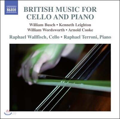 Raphael Wallfisch 부슈 / 레이튼 / 워즈워스 / 쿠크: 첼로와 피아노를 위한 영국 음악 (Busch / Leighton / Wordsworth / Cooke: British Music for Cello and Piano)