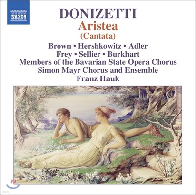 Franz Hauk 도니제티 : 칸타타 '아리스테아' (Gaetano Donizetti: Aristea)