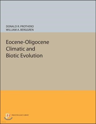 Eocene-Oligocene Climatic and Biotic Evolution