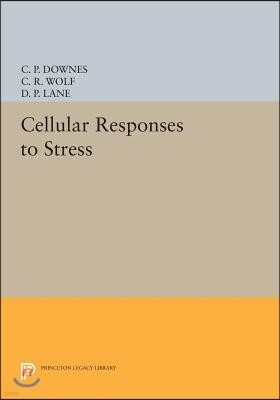 Cellular Responses to Stress