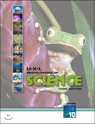 U-X-L Encyclopedia of Science: 10 Volume Set