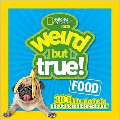 The Weird But True! Food