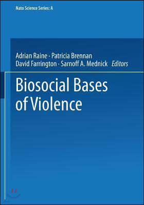 Biosocial Bases of Violence