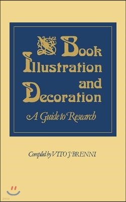 Book Illustration and Decoration: A Guide to Research