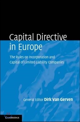 Capital Directive in Europe: The Rules on Incorporation and Capital of Limited Liability Companies