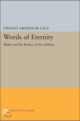 Words of Eternity: Blake and the Poetics of the Sublime