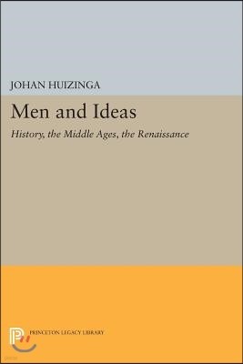 Men and Ideas: History, the Middle Ages, the Renaissance