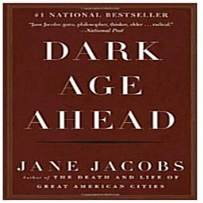 Dark Age Ahead (Paperback) / Jane Jacobs (지은이) / Vintage Canada [영어원서]