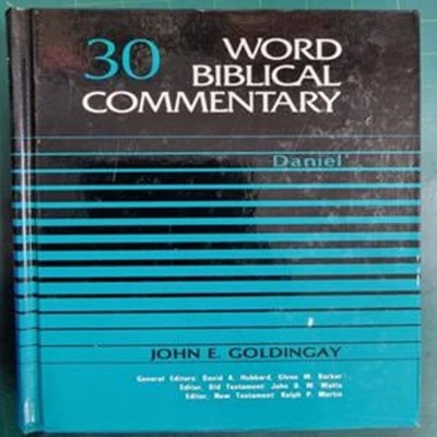 WORD BIBLICAL COMMENTARY 30 (DANIEL)  / WBC 성경주석 / WORD INCORPORATED , 솔로몬출판사 [상급 / 영어원서] - 실사진과 설명확인요망