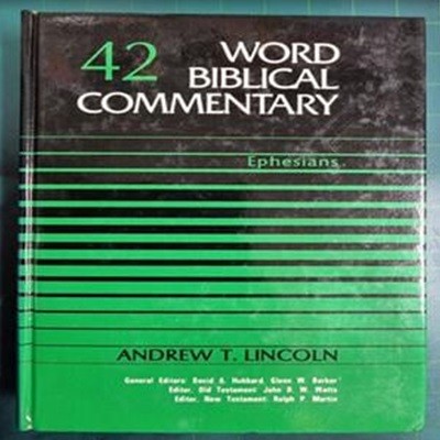 WORD BIBLICAL COMMENTARY 42 (EPHESIANS)  / WBC 성경주석 / WORD INCORPORATED , 솔로몬출판사 [상급 / 영어원서] - 실사진과 설명확인요망