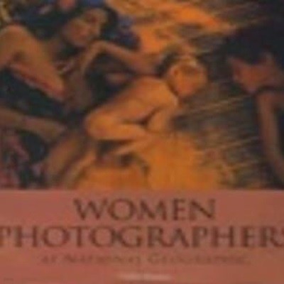 Women Photographers at National Geographic (Hardcover) / Cathy Newman (지은이) | Natl Geographic Society [영어원서 / 상급] 