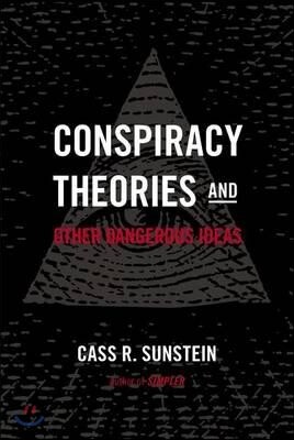 Conspiracy Theories & Other Dangerous Ideas