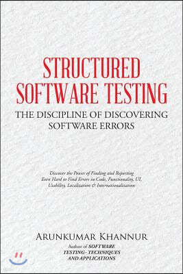 Structured Software Testing: The Discipline of Discovering