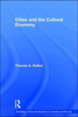Cities and the Cultural Economy