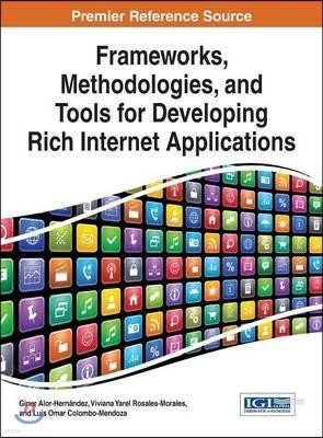 Frameworks, Methodologies, and Tools for Developing Rich Internet Applications