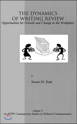 The Dynamics of Writing Review: Opportunities for Growth and Change in the Workplace