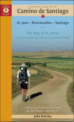 Camino Guides A Pilgrim's Guide to the Camino De Santiago 2015