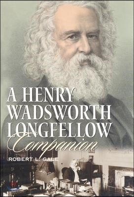 A Henry Wadsworth Longfellow Companion