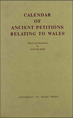 Calendar of Ancient Petitions Relating to Wales