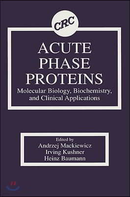 Acute Phase Proteins Molecular Biology, Biochemistry, and Clinical Applications