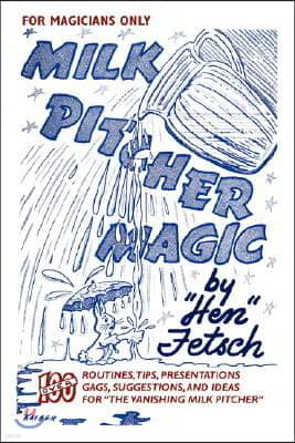 For Magicians Only: Milk Pitcher Magic