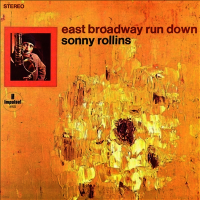 Sonny Rollins — East Broadway Run Down (Verve Acoustic Sounds Series) 앨범 커버