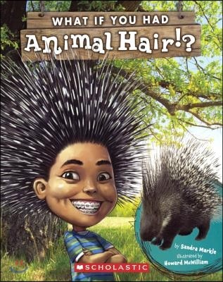 What If You Had Animal Hair?