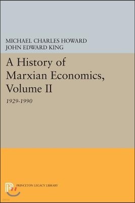 A History of Marxian Economics, Volume II: 1929-1990