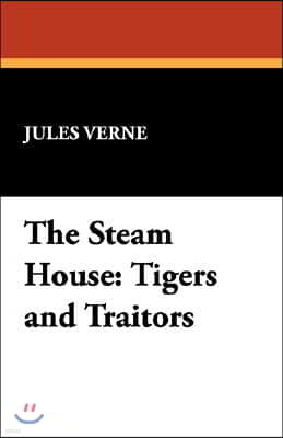 Tigers and Traitors: The Steam House, Part II