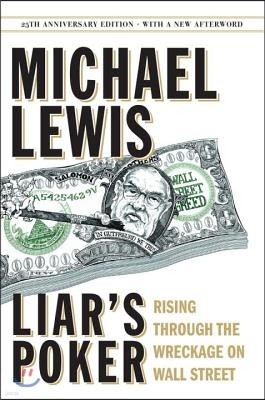 Liar's Poker: Rising Through the Wreckage on Wall Street