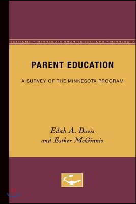Parent Education: A Survey of the Minnesota Program Volume 17