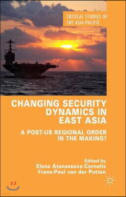 Palgrave Macmillan Changing Security Dynamics in East Asia