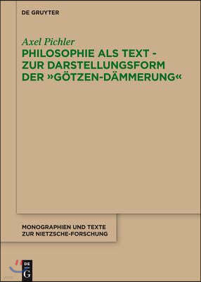 Philosophie ALS Text - Zur Darstellungsform Der Götzen-Dämmerung