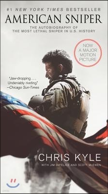 American Sniper [Movie Tie-In Edition]: The Autobiography of the Most Lethal Sniper in U.S. Military History