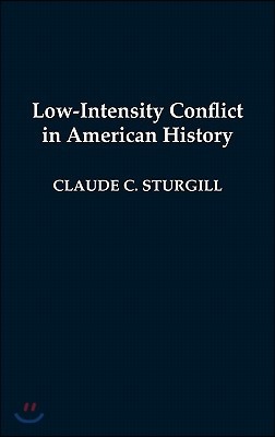 Low-Intensity Conflict in American History