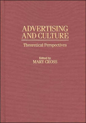 Advertising and Culture: Theoretical Perspectives