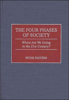 The Four Phases of Society: Where Are We Going in the 21st Century?