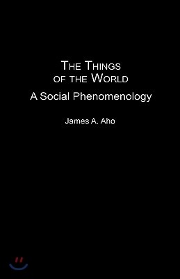 The Things of the World: A Social Phenomenology