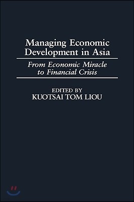 Managing Economic Development in Asia: From Economic Miracle to Financial Crisis