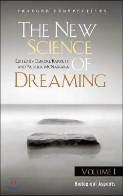 The New Science of Dreaming [3 Volumes]: [3 Volumes]