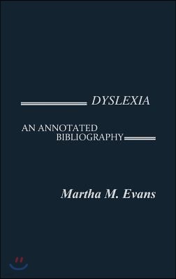 Dyslexia: An Annotated Bibliography
