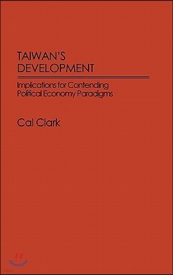 Taiwan's Development: Implications for Contending Political Economy Paradigms