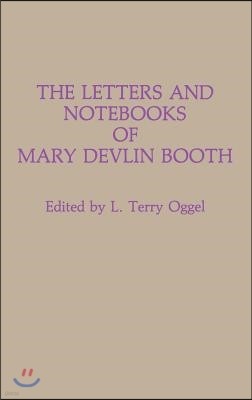 The Letters and Notebooks of Mary Devlin Booth