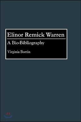 Elinor Remick Warren: A Bio-Bibliography